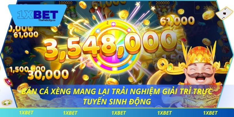 Bắn cá xèng mang lại trải nghiệm giải trí trực tuyến sinh động