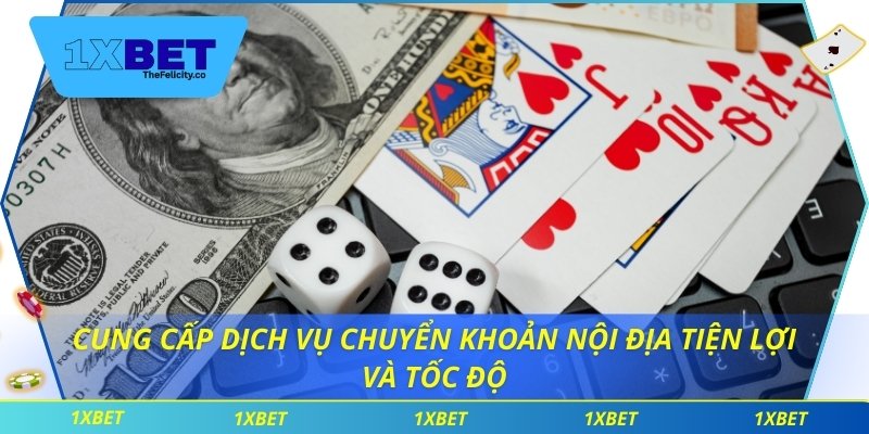 Cung cấp dịch vụ chuyển khoản nội địa tiện lợi và tốc độ