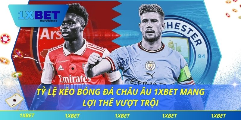 Tỷ lệ kèo bóng đá châu âu